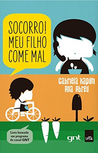 Socorro Meu Filho Come Mal Em Portugues Do Brasil Gabriela Kapim 9788544100356 Amazon Com Books