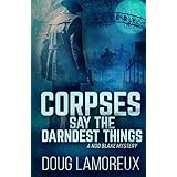 Corpses Say the Darndest Things: A Nod Blake Mystery (Nod Blake Mysteries)