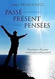 Passé Présent Pensées (French Edition) by Samy BENBOUAZIZ