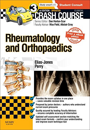 Crash Course Rheumatology and Orthopaedics Updated Print + eBook edition, 3e, by Cameron Elias-Jones, Dr Martin Perry