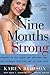 Nine Months Strong: Shaping Up for Labor and Delivery and the Toughest Physical Day of Your Life by