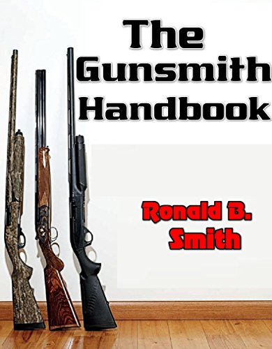 The Gunsmith Handbook