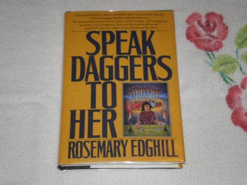 Speak Daggers to Her