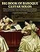 Big Book of Baroque Guitar Solos: 72 Easy Classical Guitar Pieces in Standard Notation and Tablature, Featuring the Music of Bach, Handel, Purcell, Telemann and Vivaldi by Mark Phillips