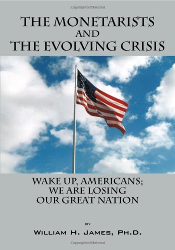 THE MONETARISTS AND THE EVOLVING CRISIS