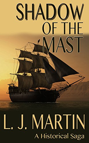 Shadow of the Mast by [Martin, L.J.]