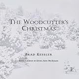 Front cover for the book The Woodcutter's Christmas by Brad Kessler
