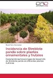 Incidencia de Streblote panda sobre plantas ornamentales y frutales: Caracteristicas bioecologas del desarrollo de Streblote panda en diferentes plantas nutricias (Spanish Edition) [Paperback] [2011] (Author) David Calvo Hernández