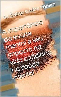 Livro A importância da saúde mental e seu impacto na vida cotidiana na saúde mental