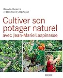 Cultiver son potager naturel avec jean-marie lespinasse (Rouergue Livres Pratiques) (French Edition) by