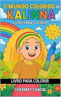Livro O MUNDO COLORIDO DE KALINNA: LIVRO PARA COLORIR