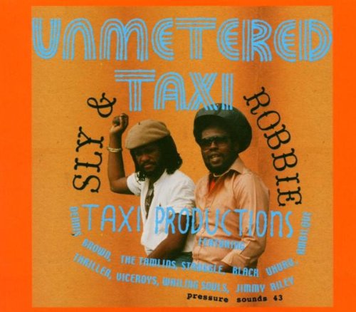 SLY & ROBBIE - Unmetered Taxi - Zortam Music