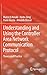 Understanding and Using the Controller Area Network Communication Protocol: Theory and Practice by Marco Di Natale, Haibo Zeng