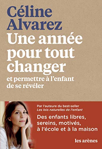 Une année pour tout changer: et permettre à l'enfant de se révéler