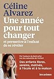 Une année pour tout changer et permettre à l'enfant de se révéler by 