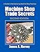Machine Shop Trade Secrets by James Harvey