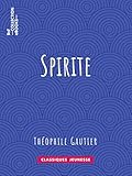 Spirite (French Edition) by Théophile Gautier