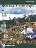 Virtual Field-Trips: An Online Study Guide!