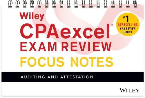 Wiley CPAexcel Exam Review January 2017 Focus Notes: Auditing and Attestation
