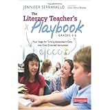 The Literacy Teacher's Playbook, Grades 3-6: Four Steps for Turning Assessment Data into Goal-Directed Instruction