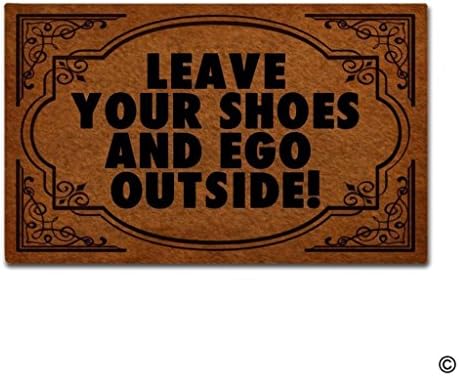 CaFan Home Doormat Leave Your Shoes And Ego Outside Indoor Doormat Entrance Mat Non Slip Door Mat Rubber Mat Inside Floor Mat 23.6" x 15.7"