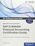 SAP S/4HANA Financial Accounting Certification Guide: Application Associate Exam (SAP PRESS)