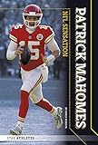 Patrick Mahomes: NFL Sensation (Star Athletes)
