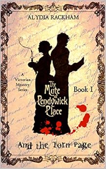 The Mute of Pendywick Place: And the Torn Page by [Rackham, Alydia]
