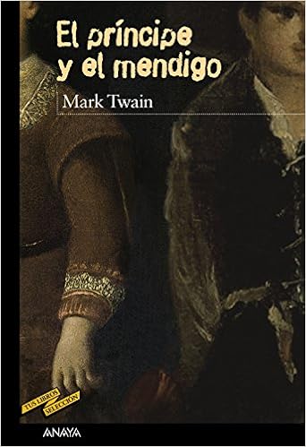El príncipe y el mendigo - Mark Twain