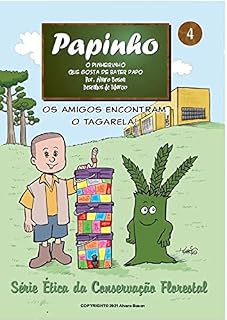 Livro Série Ética da Conservação Florestal: Os amigos encontram o Tagarela