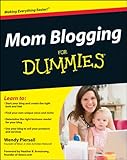 Mom Blogging For Dummies by Wendy Piersall, Heather B. Armstrong