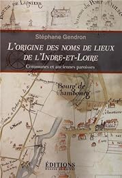 L' origine des noms de lieux de l'Indre-et-Loire