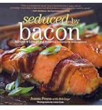 Seduced by Bacon: Recipes & Lore about America's Favorite Indulgence (Paperback) - Common