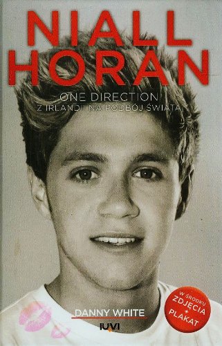 Niall Horan One Direction Z Irlandii na podboj swi