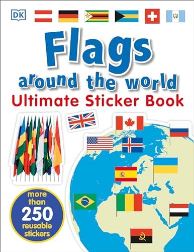 Flags of The World, The Complete Guide: More Than 390 Flags of