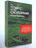 Front cover for the book The Titanic and the Californian by Peter Padfield