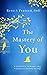 The Mastery of You - Book by Renu S. Persaud