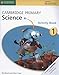 Cambridge Primary Science Activity Book 1