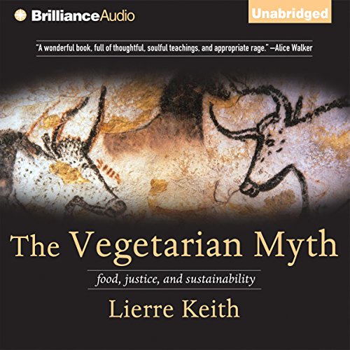 Download The Vegetarian Myth: Food, Justice, and Sustainability