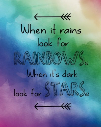 When it rains look for rainbows. When it's dark look for stars.: Motivational Positive Inspirational Quote Bullet Journal Dot Grid l Notebook (8