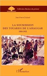 La  soumission des Touareg de l'Ahaggar