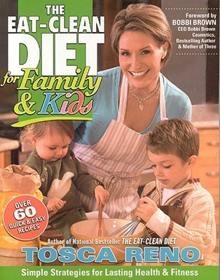 Download The Eat-Clean Diet for Family and Kids: Simple Strategies for Lasting Health and Fitness Download The Eat-Clean Diet for Family and Kids: Simple Strategies for Lasting Health and Fitness