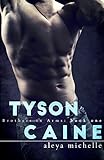 TYSON CAINE: Brothers in Arms (Brothers in Arms Book 1)