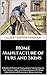 Home Manufacture of Furs and Skins: A Book of Practical Instructions Telling how to Tan, Dress, Color and Manufacture Or Make Into Articles of Ornament, Wear and Use