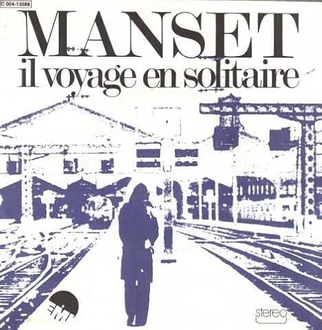 R&eacute;sultat de recherche d'images pour "il voyage en solitaire g&eacute;rard manset"