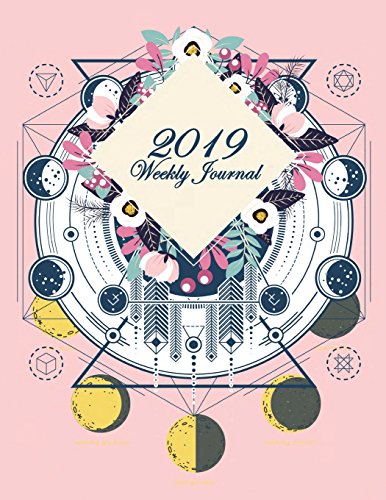 2019 Weekly Journal: Pink Flower Cover, Weekly View Planners, 12 Months Calendar, schedule planner,1 by 