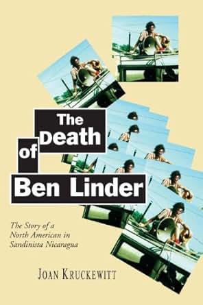 Amazon Com The Death Of Ben Linder The Story Of A North