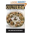 Culturism: A Word, A Value, Our Future