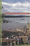 Image de Histoires, identitÃ©s et logiques ethniques (French Edition)