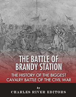 Amazon Com The Battle Of Brandy Station The History Of